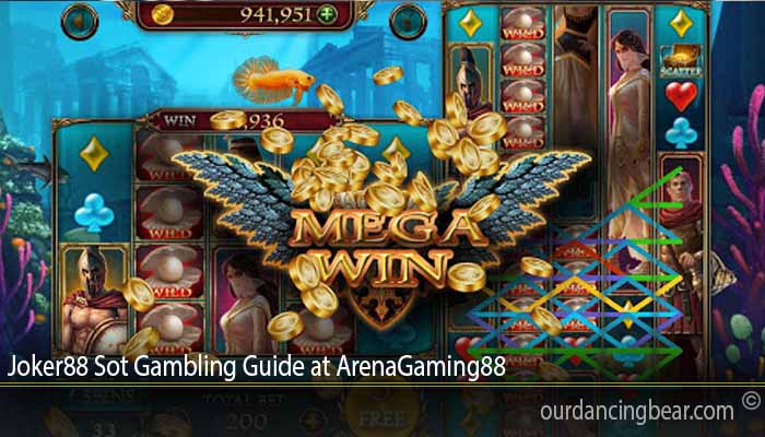 Joker88 Sot Gambling Guide at ArenaGaming88